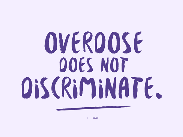 TEXT: Overdose does not discriminate.